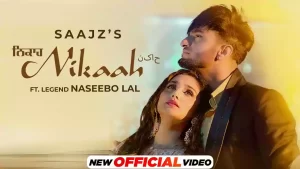 Nikaah Lyrics Saajz, Naseebo Lal