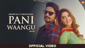 Pani Waangu Lyrics Gurlez Akhtar