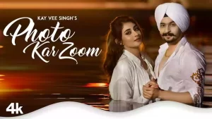 Photo Kar Zoom Lyrics Kay Vee Singh