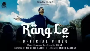 Rang Le Lyrics Shaan 