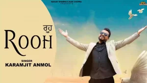 Rooh Lyrics Karamjit Anmol