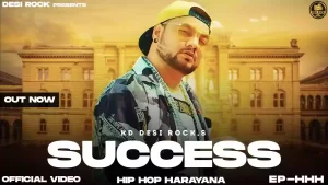 Success Lyrics KD Desi Rock