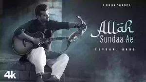 Allah Sundaa Ae Lyrics Yuvraaj Hans