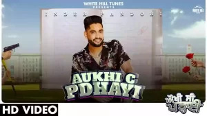 Aukhi C Padhayi Lyrics Inder Pandori