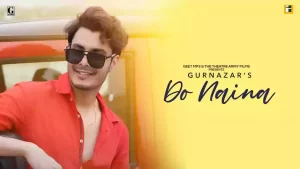 Do Naina Lyrics by Gurnazar