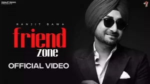 Friend Zone Lyrics Ranjit Bawa