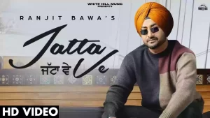 Jatta Ve Lyrics Ranjit Bawa