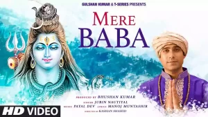 Mere Baba Song by Jubin Nautiyal is new Hindi song with music given by Payal Dev and This lyrics are written by Manoj Muntashir