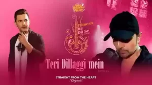 Teri Dillaggi Mein Lyrics Aditya Narayan