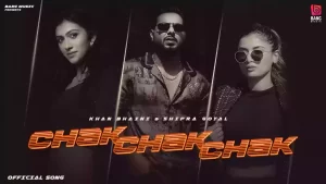 Chak Chak Chak Lyrics Khan Bhaini