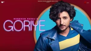 Goriye Lyrics Darshan Raval