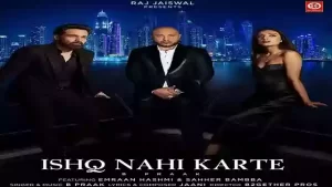 Ishq Nahi Karte Lyrics B Praak