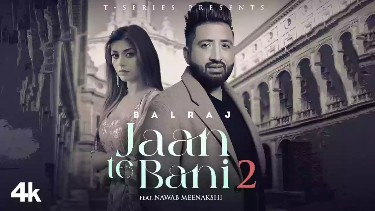 Jaan Te Bani 2 Balraj