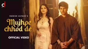 Mujhpe Chhod De Lyrics Danish Alfaaz