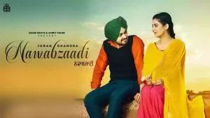 Nawabzaadi Lyrics Joban Dhandra