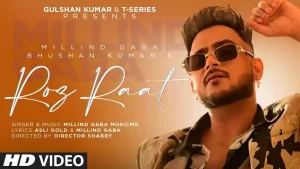 Roz Raat Lyrics Millind Gaba