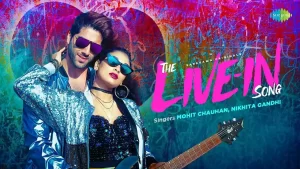 The Live-In Lyrics Mohit Chauhan