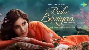 Buhe Bariyan Lyrics Kanika Kapoor