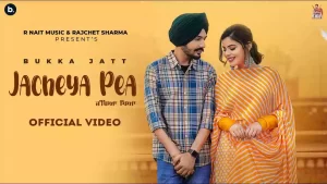 Jacheya Pea Lyrics Bukka Jatt
