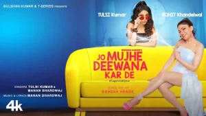 Jo Mujhe Deewana Kar De Lyrics Tulsi Kumar