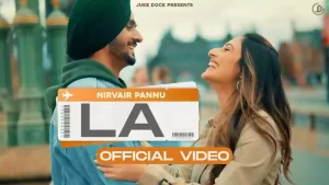 ਐਲ.ਏ (LA) This song is sung by Nirvair Pannu. Mxrci has composed this song music.While this song lyrics are also written by Nirvair Pannu.