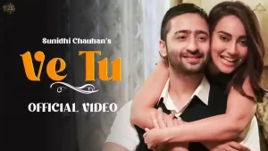 Ve Tu Lyrics Sunidhi Chauhan