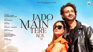 Jado Main Tere Kol Si Lyrics Raj Barman