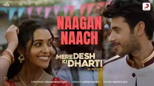 Naagan Naach Lyrics Nakash Aziz