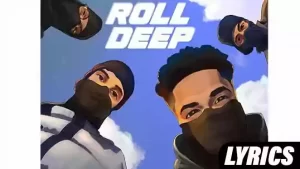 Roll Deep Lyrics Tegi Pannu