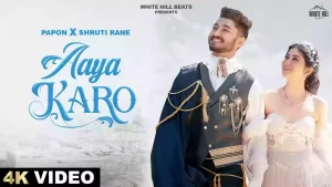 Aaya Karo Lyrics Papon