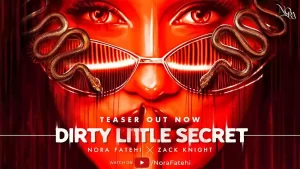 Dirty Little Secret Lyrics Nora Fatehi