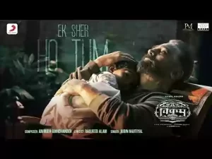 Ek Sher Ho Tum Lyrics Jubin Nautiyal