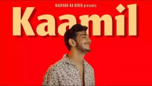 Kaamil Lyrics Munawar Faruqui