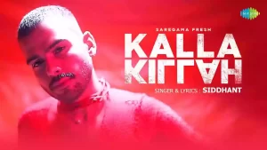 Kalla Killah Lyrics Siddhant
