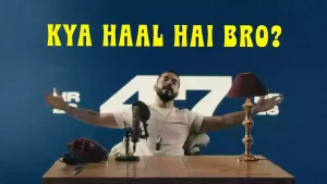 Kya Haal Hai Bro? Lyrics Fotty Seven