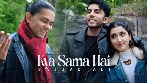 Kya Sama Hai Lyrics Sajjad Ali