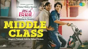 Middle Class Lyrics Nakash Aziz