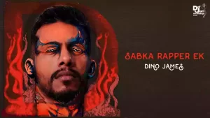 Sabka Rapper Ek Lyrics Dino James