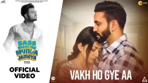 Vakh Ho Gye Aa Lyrics Saajz
