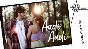 Aadi Aadi Lyrics Dhvani Bhanushali