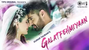Galatfehmiyaan Lyrics Bandish Vaz