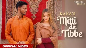 Mitti De Tibbe Lyrics Kaka