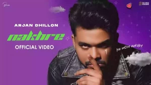 Nakhre Lyrics Arjan Dhillon