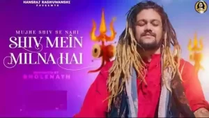 Shiv Mein Milna Hai Lyrics Hansraj Raghuwanshi 