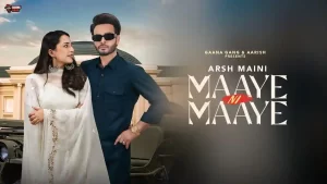 Maaye Ni Maaye Lyrics Arsh Maini