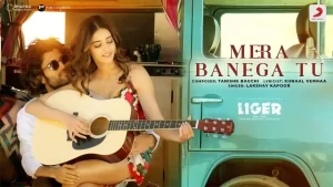 Mera Banega Tu Lyrics Lakshay Kapoor