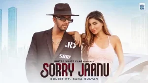 Sorry Jaanu Lyrics Goldie