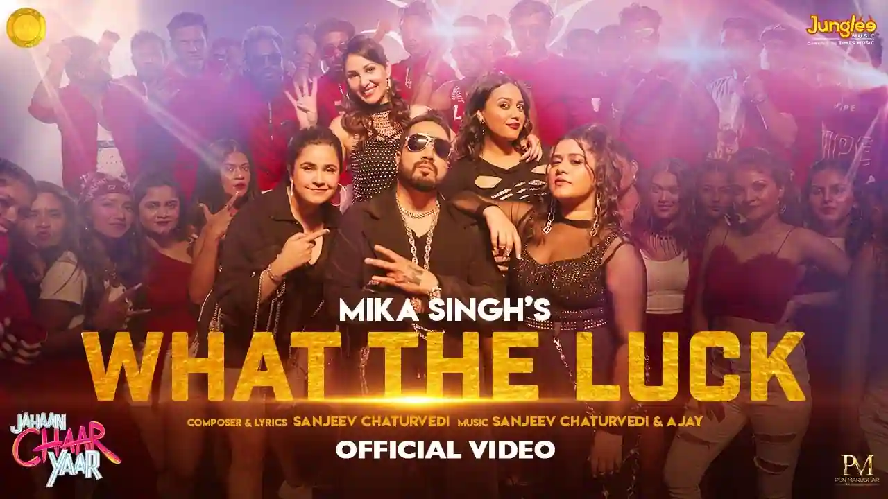 What The Luck Lyrics Mika Singh