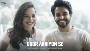 Door Akhiyon Se Lyrics Lisa Mishra