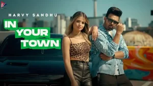 In Your Town Lyrics Harvy Sandhu